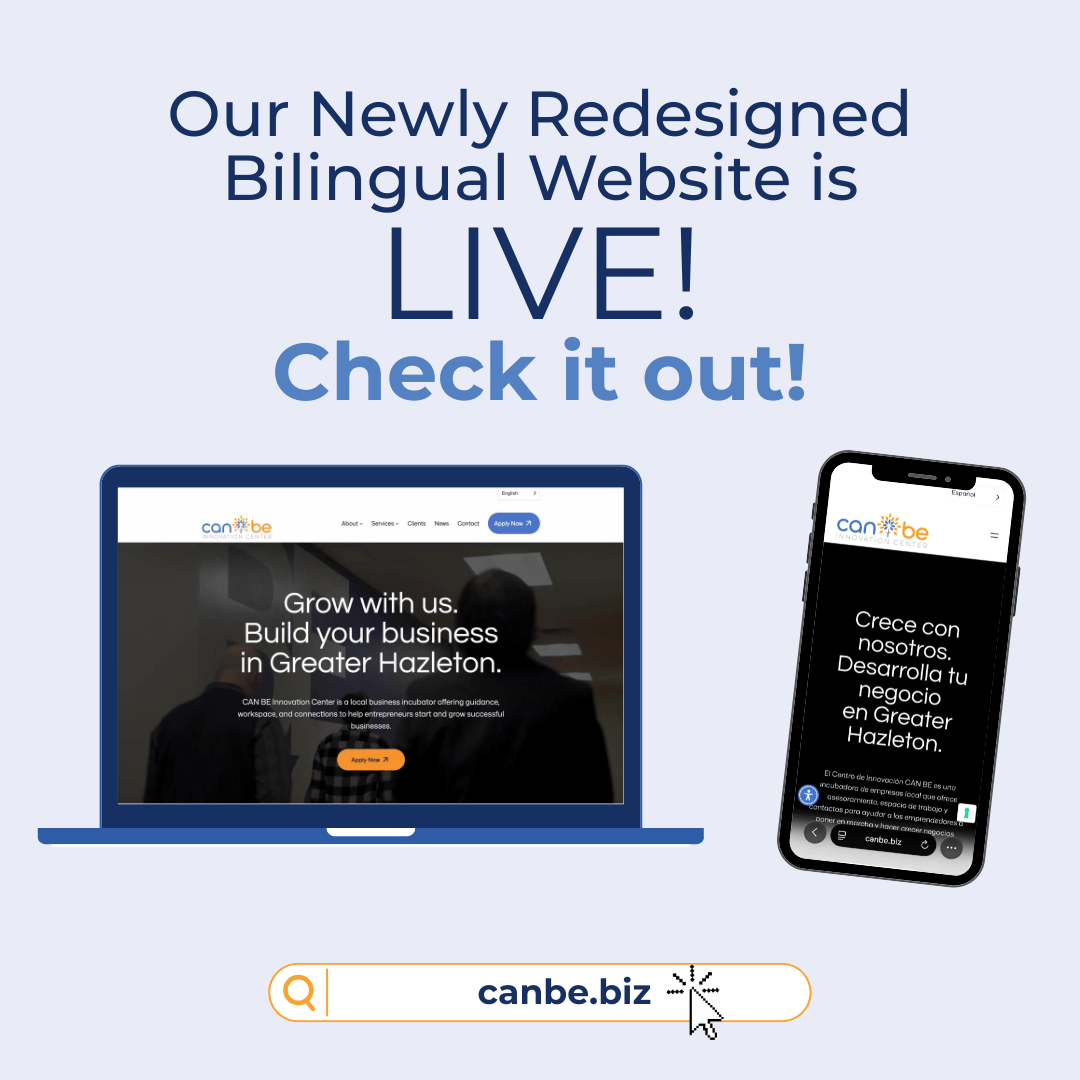 CAN BE Innovation Center Launches Redesigned Bilingual Website to Improve Access to Entrepreneurial Resources in the Greater Hazleton Area